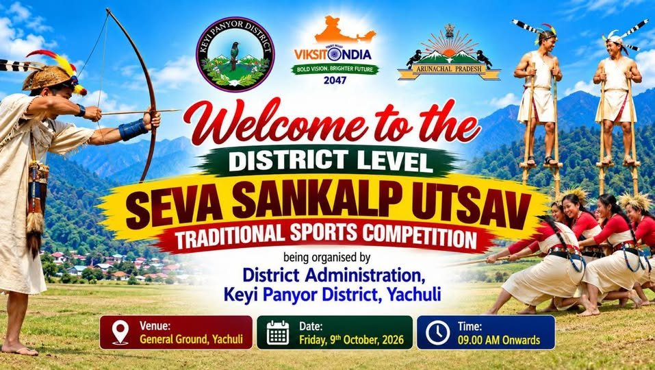 DCKP2024's tweet photo. The District Administration of Keyi Panyor District is organising a District-Level Traditional Sports Competition under ‘Sewa Sankalp Utsav’ on 9th October 2026 (Friday) at the General Ground, Yachuli, from 9:00 AM onwards. https://t.co/5RoXTv7Spf