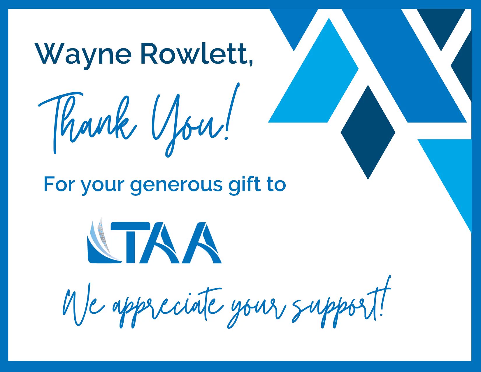 Thank-you card addressed to Wayne Rowlett expressing gratitude for his generous gift to TAA, featuring a handwritten "Thank You!" script, the TAA logo, and blue geometric decorative shapes.