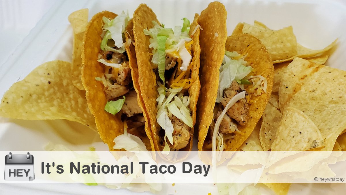 HeyWhatDay's tweet photo. Itโs National Taco Day!
#NationalTacoDay #TacoDay #Tacos https://t.co/o2rlPQ6iMq