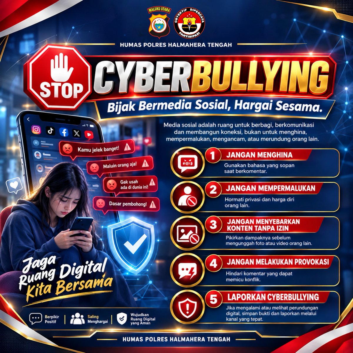 HaltengPolres's tweet photo. STOP CYBERBULLYING!

Bijak bermedia sosial, hargai sesama. Jangan menghina, mempermalukan, menyebarkan konten tanpa izin, atau memprovokasi.

Mari wujudkan ruang digital yang aman dan positif. 

#StopCyberbullying #BijakBermediaSosial #HumasPolresHalteng https://t.co/mxepl0u2t9