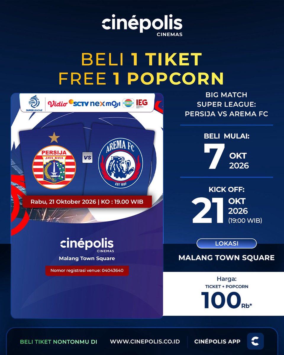 cinepolisID's tweet photo. Saatnya nobar Big Match BRI Super League: #Persija Jakarta vs #AremaFC, Rabu, 21 Oktober 2026, Kick Off 19.00 WIB di Cinรฉpolis Malang Town Square!
Beli tiket mulai 7 Oktober 2026 dan dapatkan FREE 1 Popcorn dengan harga Rp100 ribu* untuk Ticket + Popcorn.
#CinepolisID https://t.co/bQ3zm3QGYc