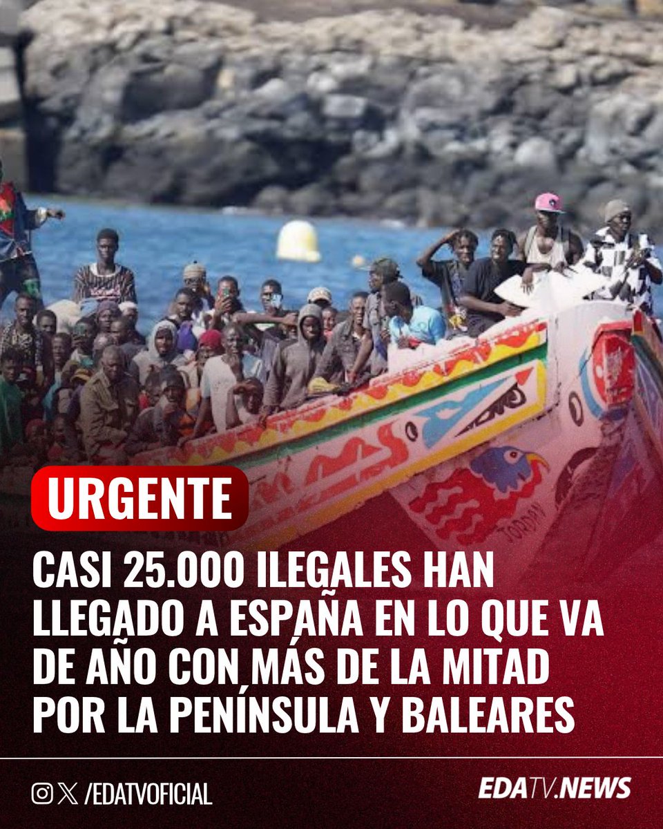 edatvoficial's tweet photo. ‼️🇪🇸 | URGENTE — Casi 25.000 inmigrantes ilegales han llegado a España en lo que va de año. Más de la mitad entraron por la Península y Baleares. 19.900 personas llegaron ilegalmente por vía marítima. https://t.co/nJSnCT9SuF
