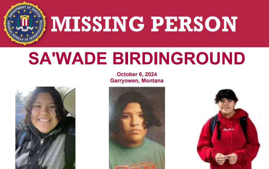 FBIMostWanted's tweet photo. The #FBI now offers a reward of up to $25,000 for information leading to the recovery of Sa'Wade Birdinground, last seen at her family's residence in Garryowen, Montana, within the boundaries of the Crow Indian Reservation, on October 6, 2024: https://t.co/MTpRvEYksu https://t.co/Hq9WlyDdqN
