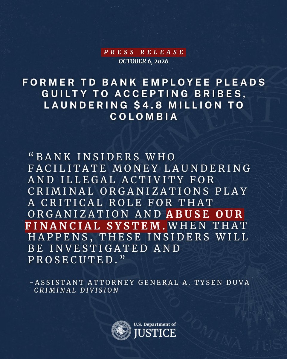 DOJCrimDiv's tweet photo. Former TD Bank Employee Pleads Guilty to Accepting Bribes, Laundering $4.8 Million to Colombia

“The Criminal Division is at the vanguard of protecting the security of the U.S. financial system, including against bank insiders,” said @AAGDuva. “Gerardo Aquino abused his position of trust at TD Bank and enriched himself in the process. Bank insiders who facilitate money laundering and illegal activity for criminal organizations play a critical role for that organization and abuse our financial system. When that happens, these insiders will be investigated and prosecuted.”

🔗: https://t.co/wt6BcUNlOL