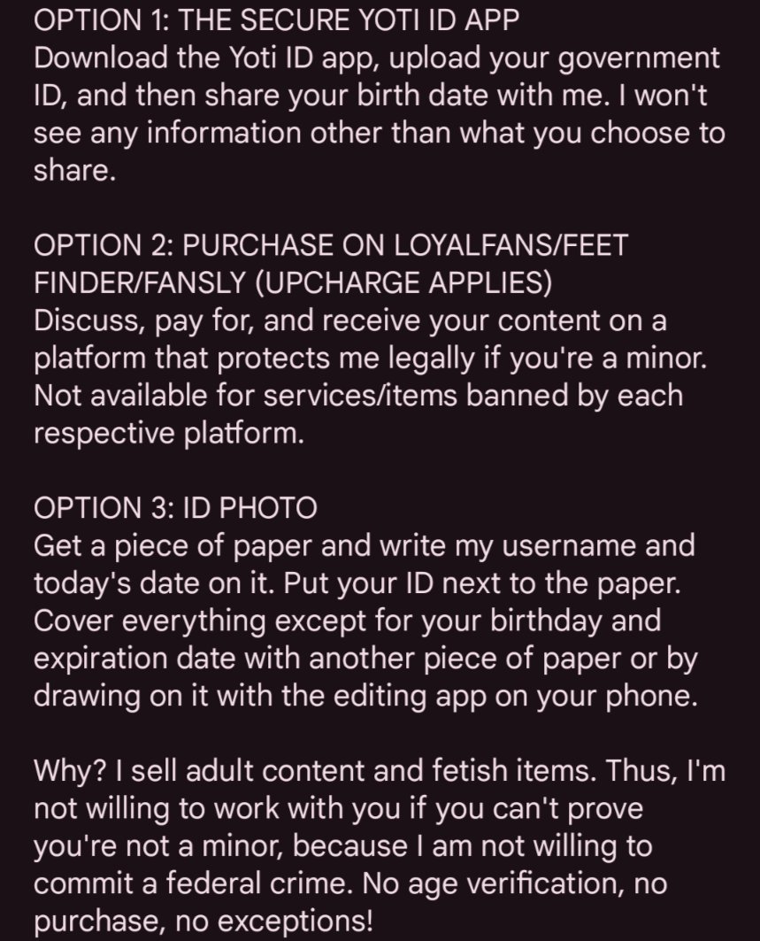 BlushinBoots's tweet photo. It's time for another round of age verification for dummies.

No age verification, no attention.

If you don't want to do it, I don't care, just go away. But DO NOT throw a hissy fit in my DMs because you don't know how to read a bio or care if you're talking to a minor.

You pigs are always crying about verifying your information (as a literal safety precaution). You do realize that every domme on here has done it ten times over? Do you see us complaining that we have to verify that we AREN'T MINORS???? Jesus christ you all disgust me.