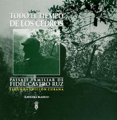 FSoldadodeIdeas's tweet photo. Todo el tiempo de los cedros, Paisaje familiar de Fidel Castro Ruz (Segunda edición)

Puede descargarlo aquí: https://t.co/uTzauL5k7O

https://t.co/QcmpugSuhr
#100AñosConFidel #Cuba #SomosContinuidad #RevoluciónCubana https://t.co/TERPFWYbgN