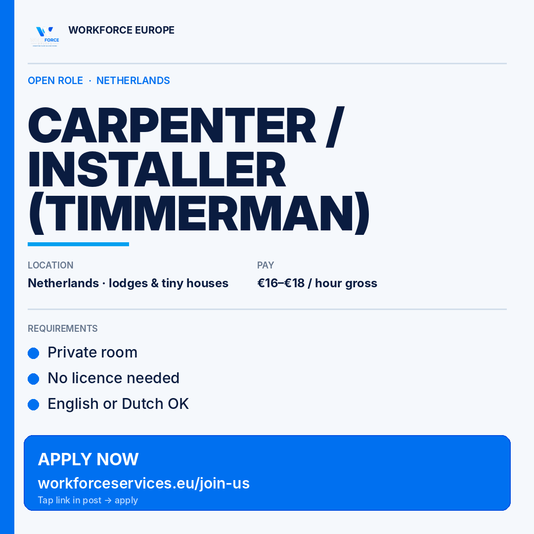 WorkforceEU's tweet photo. Hiring in the Netherlands

Carpenter / Installer (Timmerman)
📍 Netherlands · lodges &amp; tiny houses · €16–€18 / hour gross
🏠 Private room
🚗 No driving licence required
🗣 English or Dutch OK

Apply → https://t.co/Zx8c0oiQcp

#JobsNL #Hiring #Netherlands #Vacature https://t.co/IAfvfC7HJO