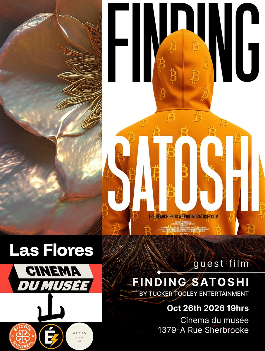 lasflorescinema's tweet photo. Las Flores opens in Montréal with Bitcoin Day 🧡

🗓️ Oct 26
🎞️ 7 pm: Opening night + @findingsatoshi_ screening by @tooleyent at Cinéma du Musée
🍸 9:30 pm: Satoshi Networking at @AlteYama
🤝 Allies: @btc_montreal @EclairBTC @womeninbtcmtl 

Register👇🏻 https://t.co/zdpkCDjFFc