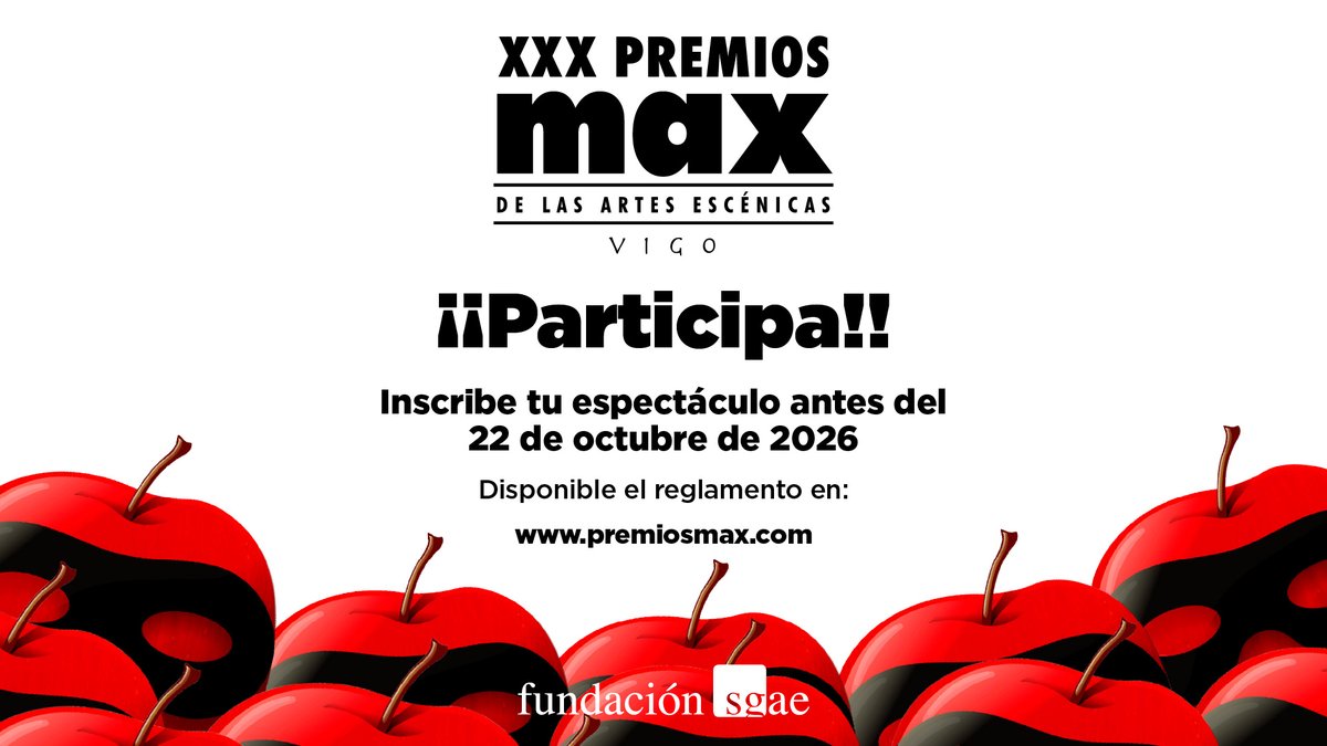 PremiosMax's tweet photo. 🍎 ¿Todavía no has presentado tu candidatura a los 30º Premios Max de las Artes Escénicas?

📅Inscríbete hasta las 23.30h del 22 de octubre de 2026

🎭Abierto a espectáculos estrenados o en gira desde el 16 de diciembre de 2025

➡️https://t.co/Duqt7r8rSI https://t.co/Gy241Fso7O