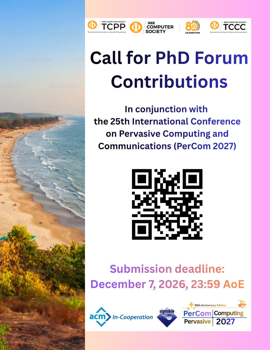 IEEEPerCom's tweet photo. 📢 Call for PhD Forum Contributions at #PerCom2027! 🎓

PhD students in pervasive computing, sensing, IoT and mobile systems: share your work at the 25th anniversary edition in Goa, India 🌊🌴

🗓️ Deadline: Dec 7, 2026, 23:59 AoE

#PhDForum #PervasiveComputing https://t.co/6LMFgFB131