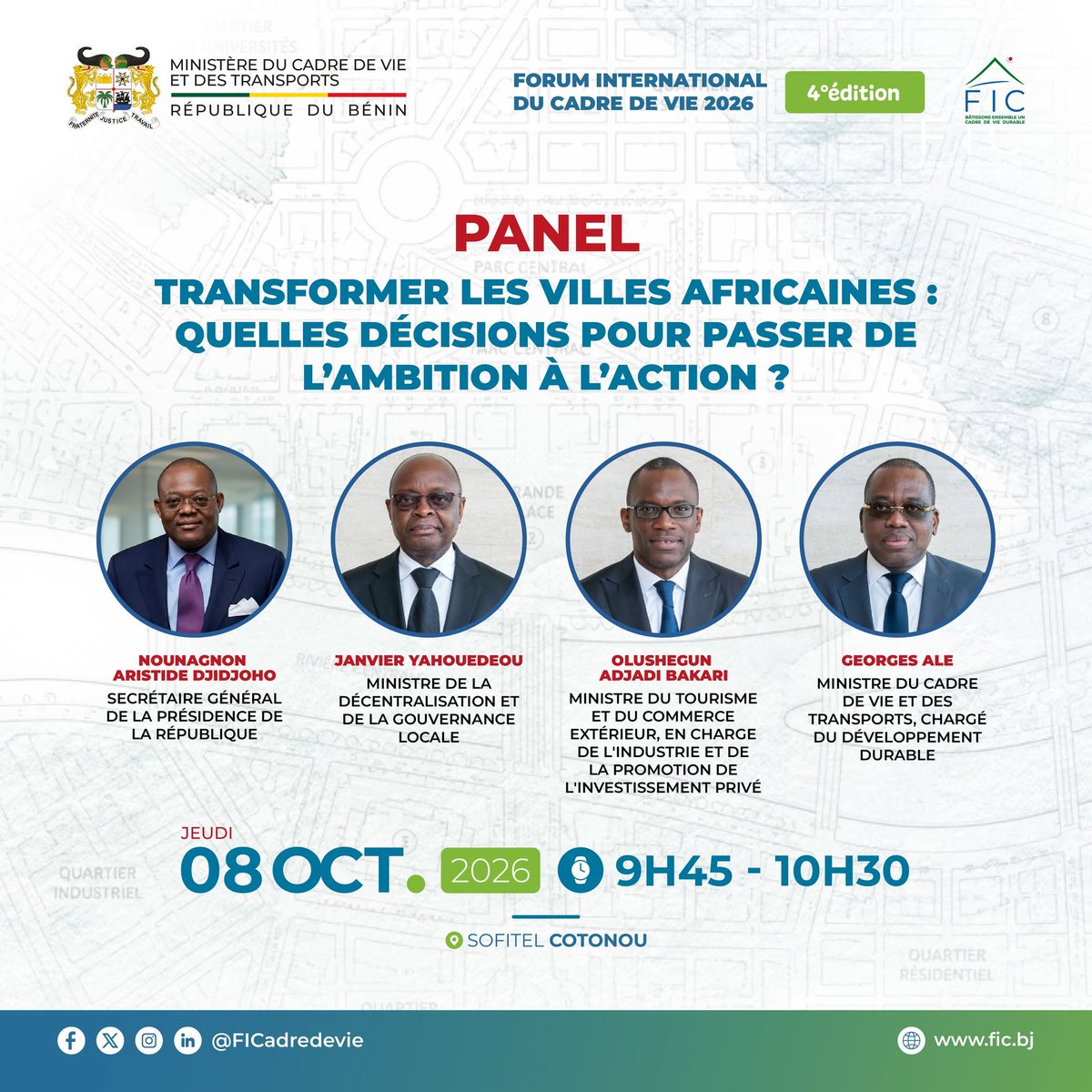 BeninBouge's tweet photo. 𝗥𝗲𝗻𝗱𝗲𝘇-𝘃𝗼𝘂𝘀 𝗰𝗲 𝗷𝗲𝘂𝗱𝗶 𝟬𝟴 𝗼𝗰𝘁𝗼𝗯𝗿𝗲 𝗮𝘂 𝗙𝗼𝗿𝘂𝗺 𝗜𝗻𝘁𝗲𝗿𝗻𝗮𝘁𝗶𝗼𝗻𝗮𝗹 𝗱𝘂 𝗖𝗮𝗱𝗿𝗲 𝗱𝗲 𝗩𝗶𝗲

Dans un continent en pleine urbanisation, les choix d’aujourd’hui façonneront les territoires et le quotidien de demain.

Participez au FIC 2026 et découvrez le programme complet sur https://t.co/6rp02g8xPP

À l’occasion de la 4ᵉ édition du Forum International du Cadre de Vie (FIC 2026), un panel réunira des décideurs publics autour de la gouvernance locale, de l'attractivité économique, de l'aménagement, de la mobilité et du développement durable, ce jeudi 08 octobre 2026 de 09h45 à 10h30 au Sofitel Cotonou.

𝗟𝗲𝘀 𝗶𝗻𝘁𝗲𝗿𝘃𝗲𝗻𝗮𝗻𝘁𝘀

▪️Nounagnon Aristide DJIDJOHO, Secrétaire Général de la Présidence de la République ;
▪️Janvier YAHOUEDEOU, Ministre de la Décentralisation et de la Gouvernance Locale ;
▪️Olushegun ADJADI BAKARI, Ministre du Tourisme et du Commerce Extérieur, chargé de l’Industrie et de la Promotion de l’Investissement Privé ; 
▪️Georges ALE, Ministre du Cadre de Vie et des Transports, chargé du Développement Durable.

𝗟𝗲 𝗙𝗜𝗖 𝟮𝟬𝟮𝟲, 𝗰’𝗲𝘀𝘁 𝗮𝘂𝘀𝘀𝗶 𝗹𝗲 𝗿𝗲𝗻𝗱𝗲𝘇-𝘃𝗼𝘂𝘀 𝗽𝗼𝘂𝗿 𝗽𝗲𝗻𝘀𝗲𝗿 𝗹’𝗔𝗳𝗿𝗶𝗾𝘂𝗲 𝘂𝗿𝗯𝗮𝗶𝗻𝗲 𝗱𝗲 𝗱𝗲𝗺𝗮𝗶𝗻. 

#BeninBouge