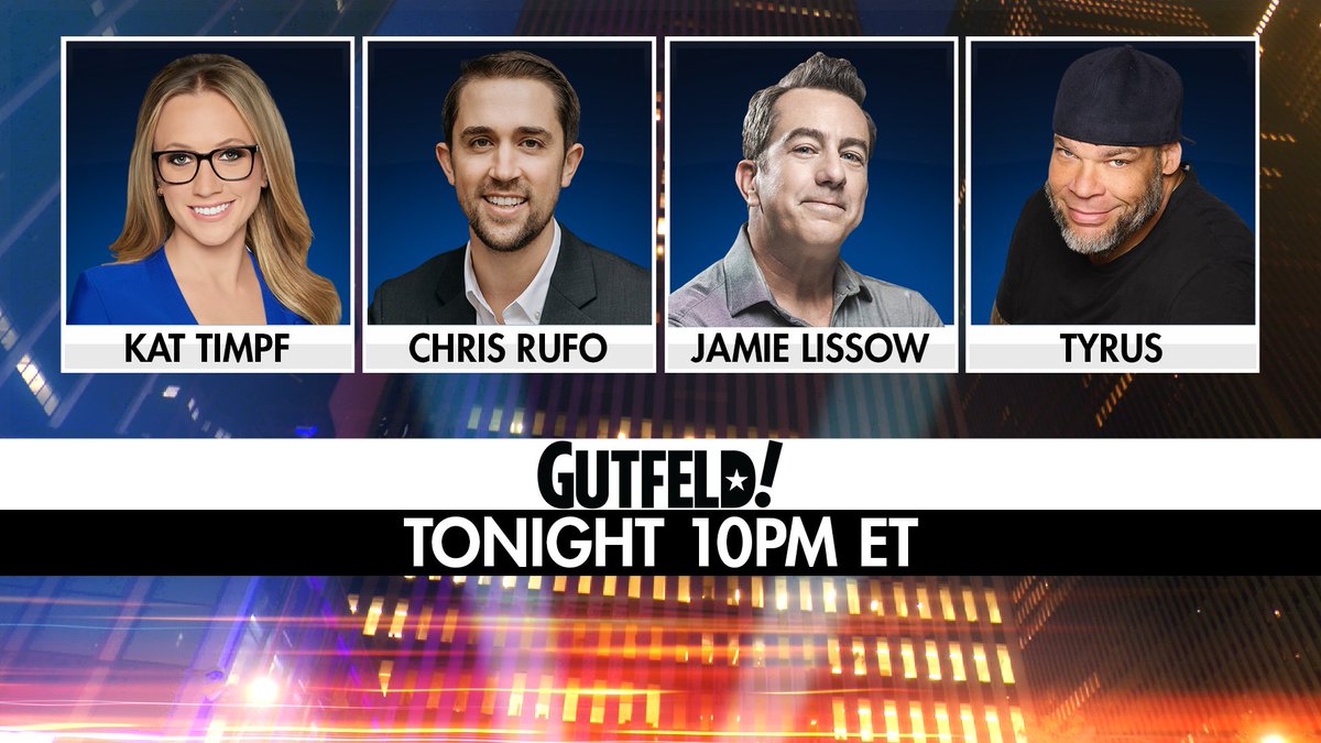 Gutfeldfox's tweet photo. Tonight on #Gutfeld! @KatTimpf, @christopherrufo, @jamie_lissow, and @PlanetTyrus 

10PM ET on @FoxNews https://t.co/cPFs9jERnL