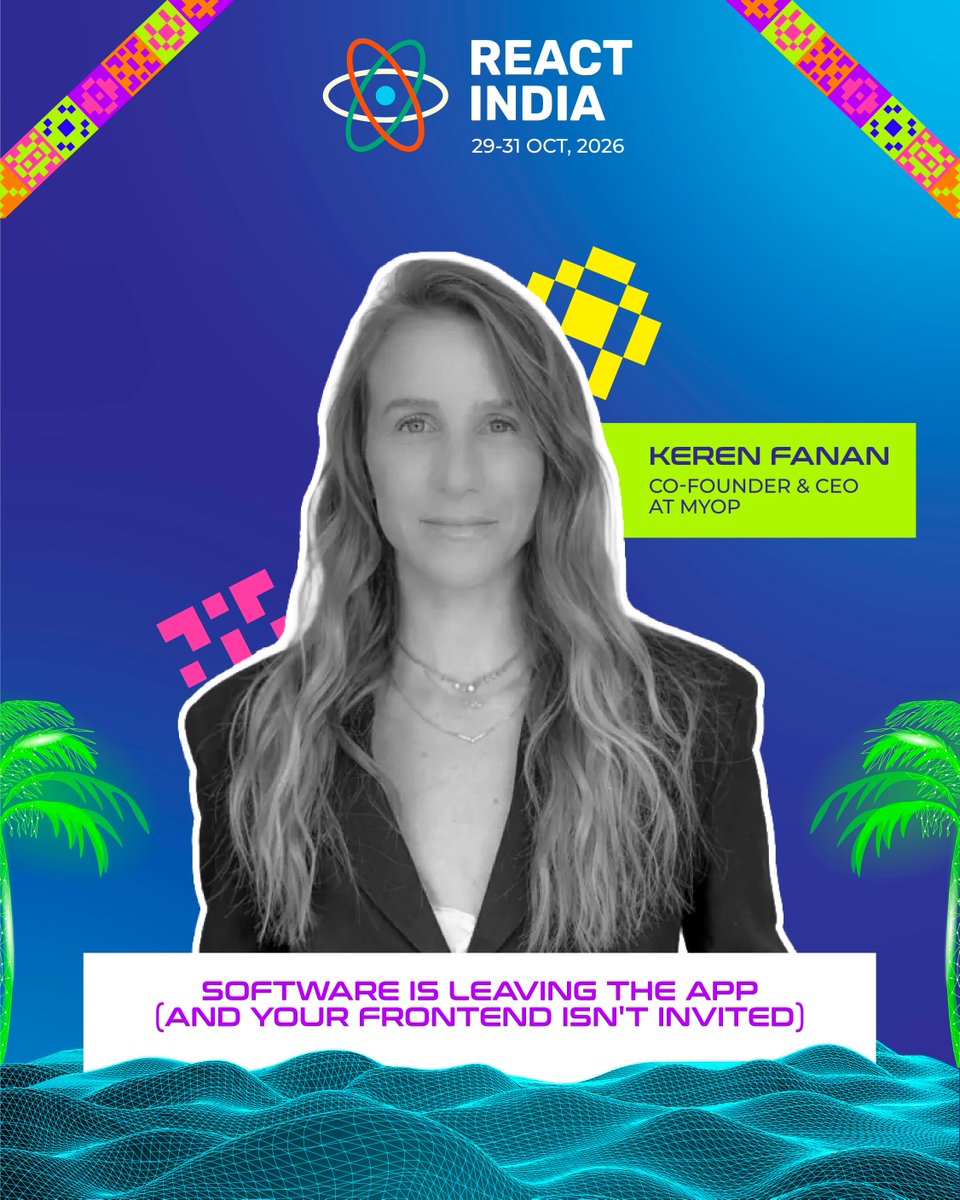 react_india's tweet photo. Keren Fanan, Co-Founder &amp; CEO at Myop. Previously in leadership at Moon Active, Gett and AT&amp;T.

Software Is Leaving the App (And Your Frontend Isn't Invited)

📅 Oct 29-31, 2026
📍 Planet Hollywood, Goa
🎟 Book now: https://t.co/VyYmY3E0Vl

#ReactIndia #ReactJS https://t.co/DAydZOTdrE