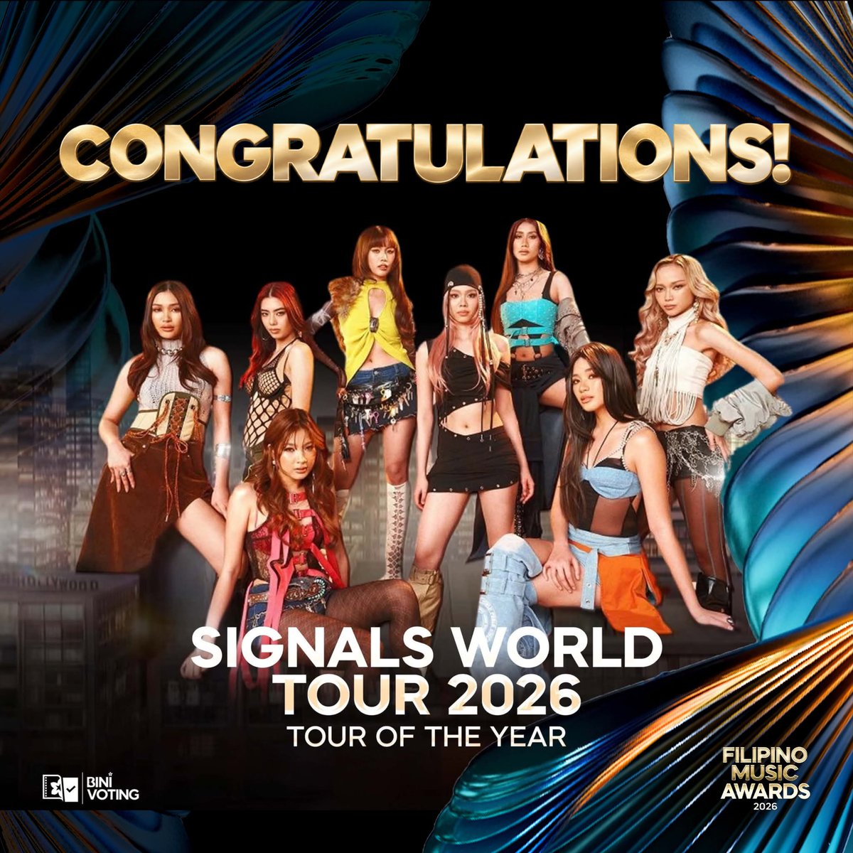 BINIVotingTeam's tweet photo. 📣 [ FILIPINO MUSIC AWARDS 2026 ]

Congratulations to BINI’s Signals World Tour 2026 for winning 𝑻𝒐𝒖𝒓 𝒐𝒇 𝒕𝒉𝒆 𝒀𝒆𝒂𝒓 at the Filipino Music Awards 2026! 🏆

From one stage to another, the Signals World Tour brought BINI’s music, energy, and artistry to fans around the world. This recognition celebrates not only the tour itself, but also everyone who made each stop unforgettable.

Congratulations, BINI, and to everyone who made the Signals World Tour a remarkable journey! 🫡

BINI AT FMA 2026

#BINIFMA_TourOfTheYear
#BINIShinesAtTheFMA #BINI