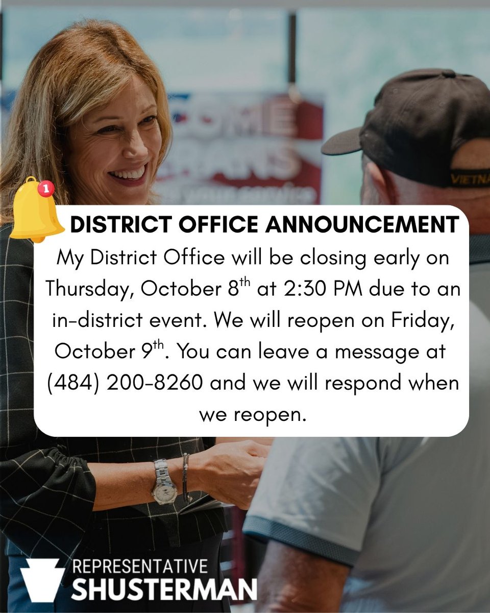 RepShusterman's tweet photo. My District Office will be closing early on Thursday, October 8th at 2:30 PM due to an in-district event. We will reopen on Friday, October 9th. You can leave a message at (484) 200-8260 and we will respond when we reopen. https://t.co/B6Us3gntoz