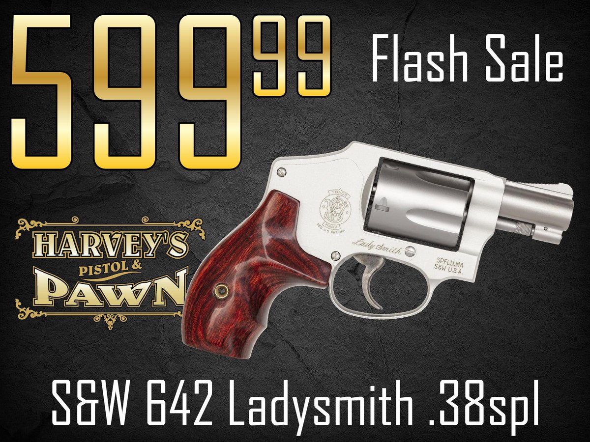 harveyspistols's tweet photo. $77 Lays It Away! Smith & Wesson 642 Ladysmith .38spl - Flash Sale 10/06/26

Only While Supplies Last!!  $599.99 for a Smith & Wesson Ladysmith .38spl.

Remember our Marriage-Saver (TM) 10% Down, 10-payment Layaway Plan is available for $10 additional!  We will ship this to your local dealer for $35.

Call us at 865.851.6100 or email your request at harveysauctions@fastmail.com before they're gone...  or just Come See Us!  Thanks for your business and good luck!  :D  ~Harvey

Please like and share our X (formerly Twitter) post of this promo for a chance at winning our weekly gun giveaway!  Thanks!

Harvey's Pistol & Pawn is a licensed dealer in Knoxville, TN (# 1-62-093-02-8K-07419 Expire Date October 1, 2028). All firearms bidders must be 21 years of age or older and must not be a prohibited person according to the ATF.
