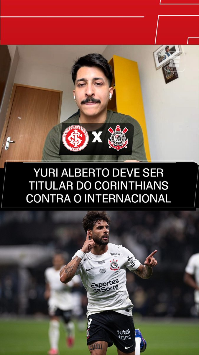 A man records a video commentary from home discussing Yuri Alberto's return to the Corinthians lineup. The image features the text "YURI ALBERTO DEVE SER TITULAR DO CORINTHIANS CONTRA O INTERNACIONAL," alongside a photo of Yuri Alberto in his Corinthians uniform and the Corinthians vs. Internacional matchup logo.