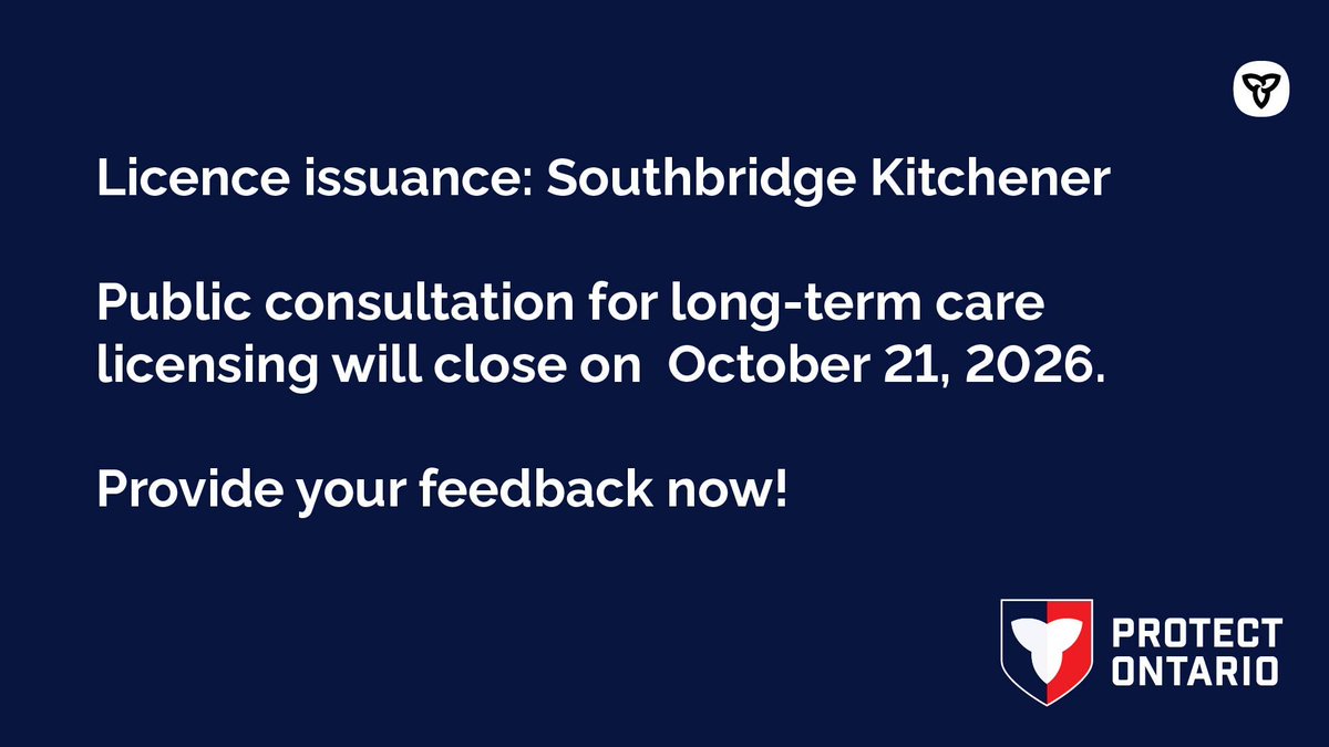 ONlongtermcare's tweet photo. Consultations for a #LongTermCare licence proposal from Southbridge Kitchener are set to close on October 21, 2026.

Submit your feedback!

https://t.co/yv09TiT2pI https://t.co/abv9sKS9yN