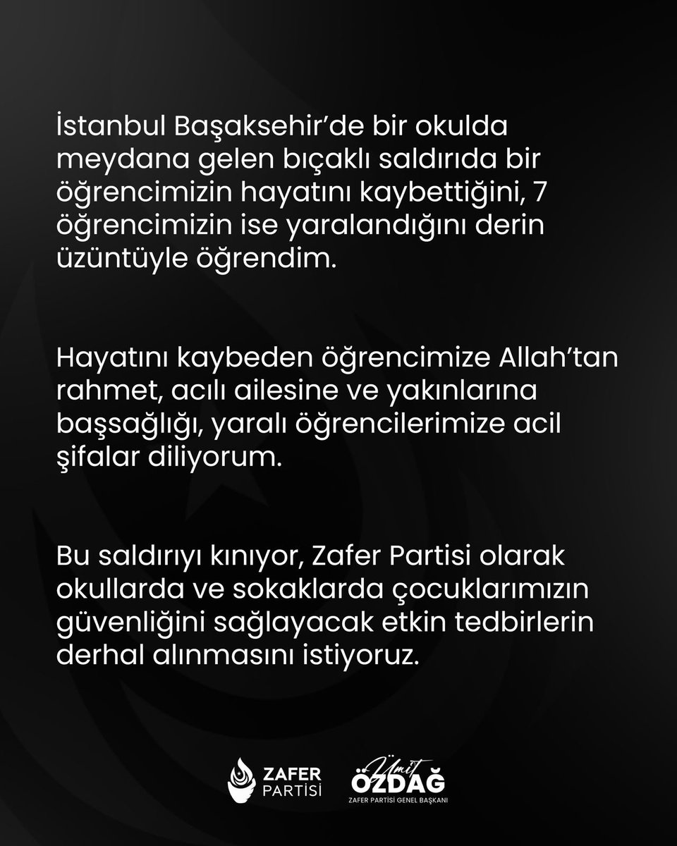 umitozdag's tweet photo. İstanbul Başaksehir’de bir okulda meydana gelen bıçaklı saldırıda bir öğrencimizin hayatını kaybettiğini, 7 öğrencimizin ise yaralandığını derin üzüntüyle öğrendim.

Hayatını kaybeden öğrencimize Allah’tan rahmet, acılı ailesine ve yakınlarına başsağlığı, yaralı öğrencilerimize acil şifalar diliyorum.

Bu saldırıyı kınıyor, Zafer Partisi olarak okullarda ve sokaklarda çocuklarımızın güvenliğini sağlayacak etkin tedbirlerin derhal alınmasını istiyoruz.