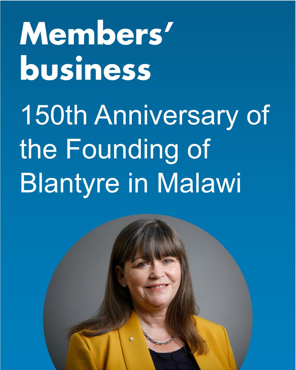 ScotParl's tweet photo. In her Members’ Business today, @haughey_clare will lead a debate on the 150th Anniversary of the Founding of Blantyre in Malawi

📑 Full motion: https://t.co/LOmlM4HvcS

📺 Watch live from 5:30pm: https://t.co/pfvmXRVMzA https://t.co/SYP1vyfcgM