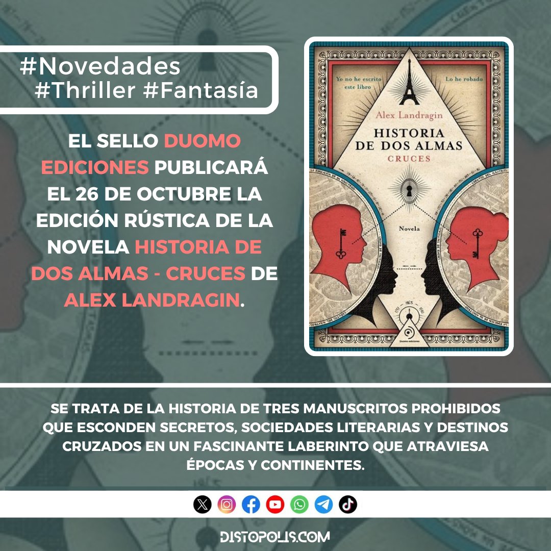 distopolis's tweet photo. El sello Duomo Ediciones @Duomo_ed publicará el 26 de octubre la edición rústica de la novela HISTORIA DE DOS ALMAS - CRUCES de Alex Landragin, la historia de tres manuscritos prohibidos que esconden secretos, sociedades literarias y destinos cruzados: https://t.co/oDWnrFE5hA https://t.co/qQtrKSetoJ