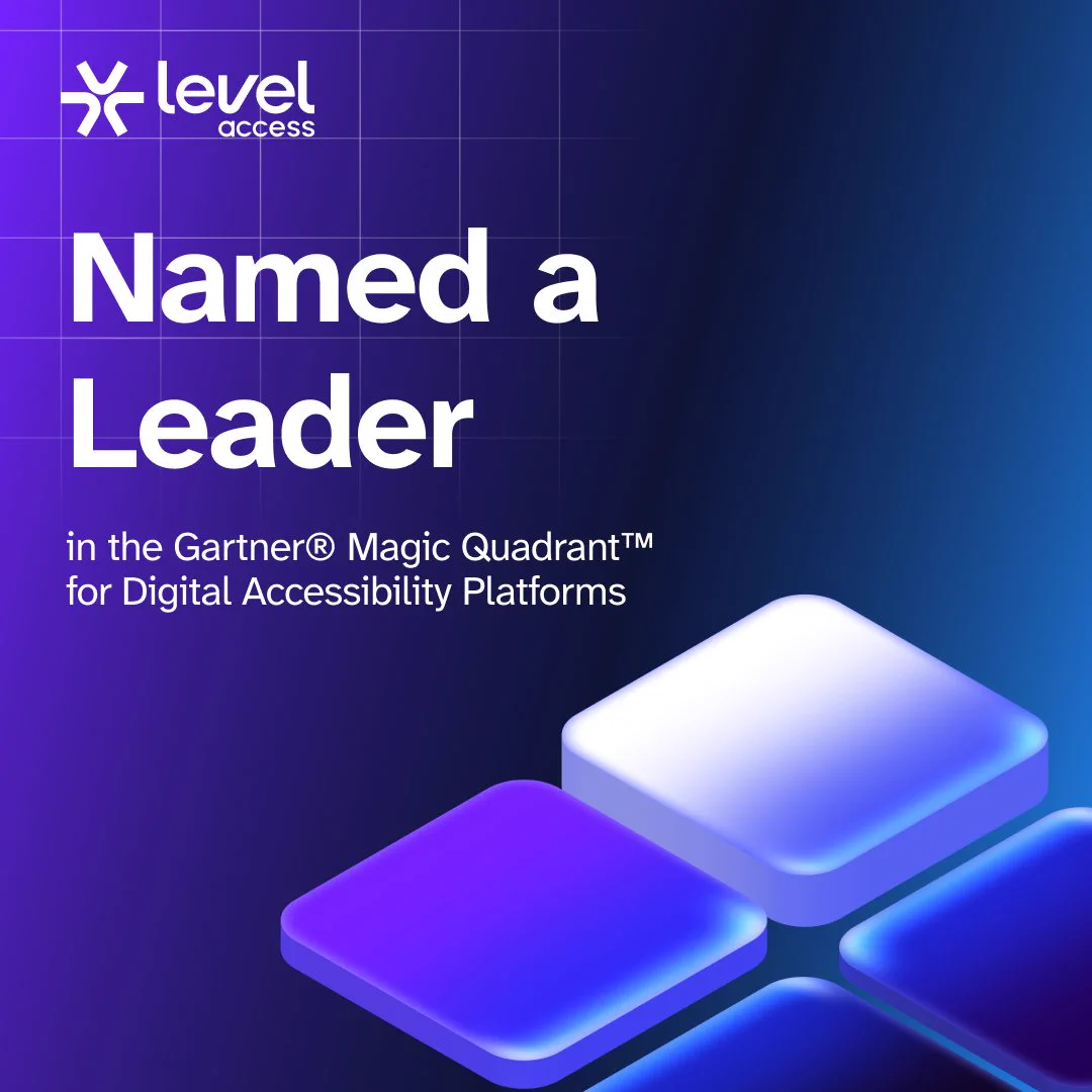 Announcement sharing Level Access has been named a Leader in the Gartner® Magic Quadrant™ for Digital Accessibility Platforms, accompanied by the Level Access logo and four 3D stacked cubed shapes with one highlighted.