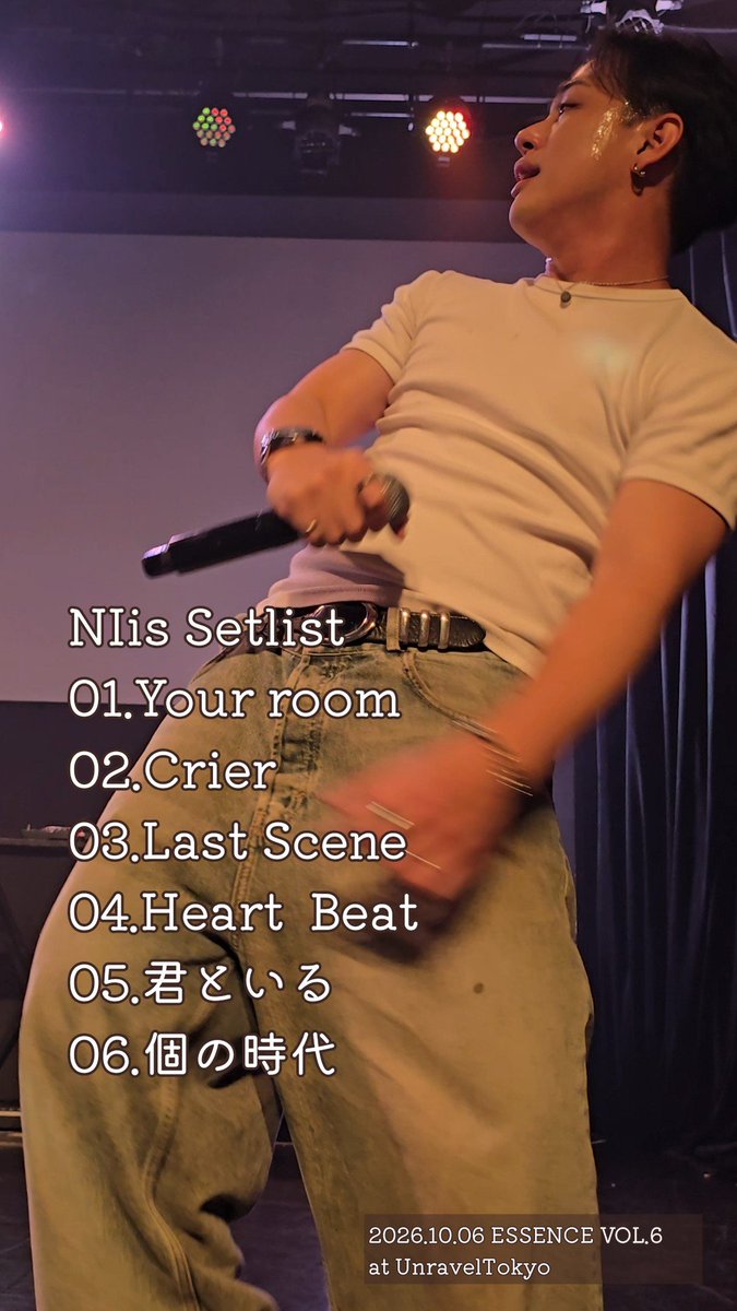 love_NS_kyn1913's tweet photo. 2026.10.06 ESSENCE VOL.6 
at UnravelTokyo 

NIis Setlist 
2.3.4.6曲目　サブスクあります。

#NIis
#ニーズ
#セットリスト https://t.co/bZ4NxFqPjh