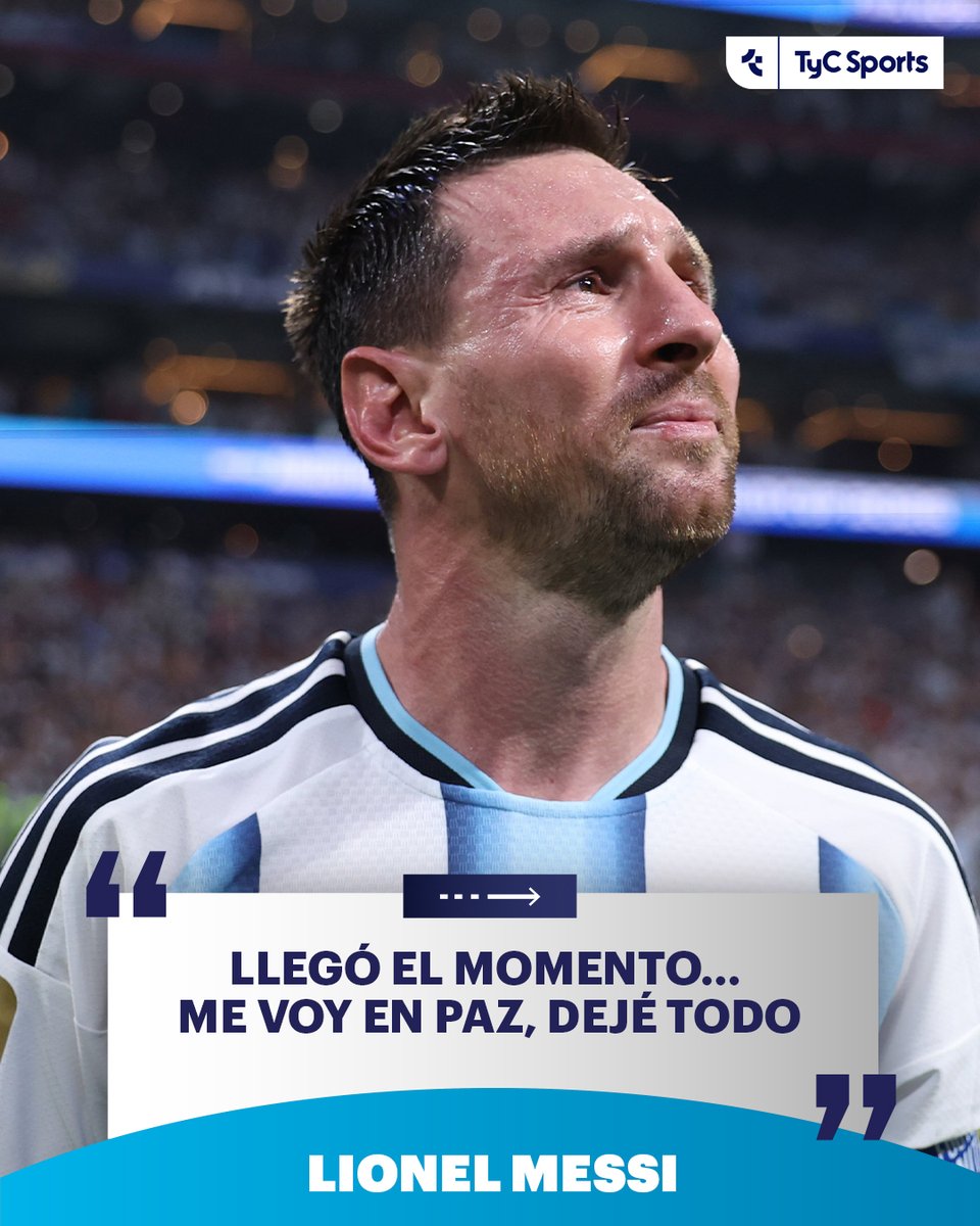 TyCSports's tweet photo. 🥹🇦🇷 El mensaje de Lionel Messi a horas de su despedida de la Selección Argentina: "Llegó el momento. Me voy en paz. Dejé todo. Esta camiseta fue mi sueño, mi orgullo y mi vida. Gracias por quererme tanto. Los voy a extrañar". https://t.co/vSdInZKknC