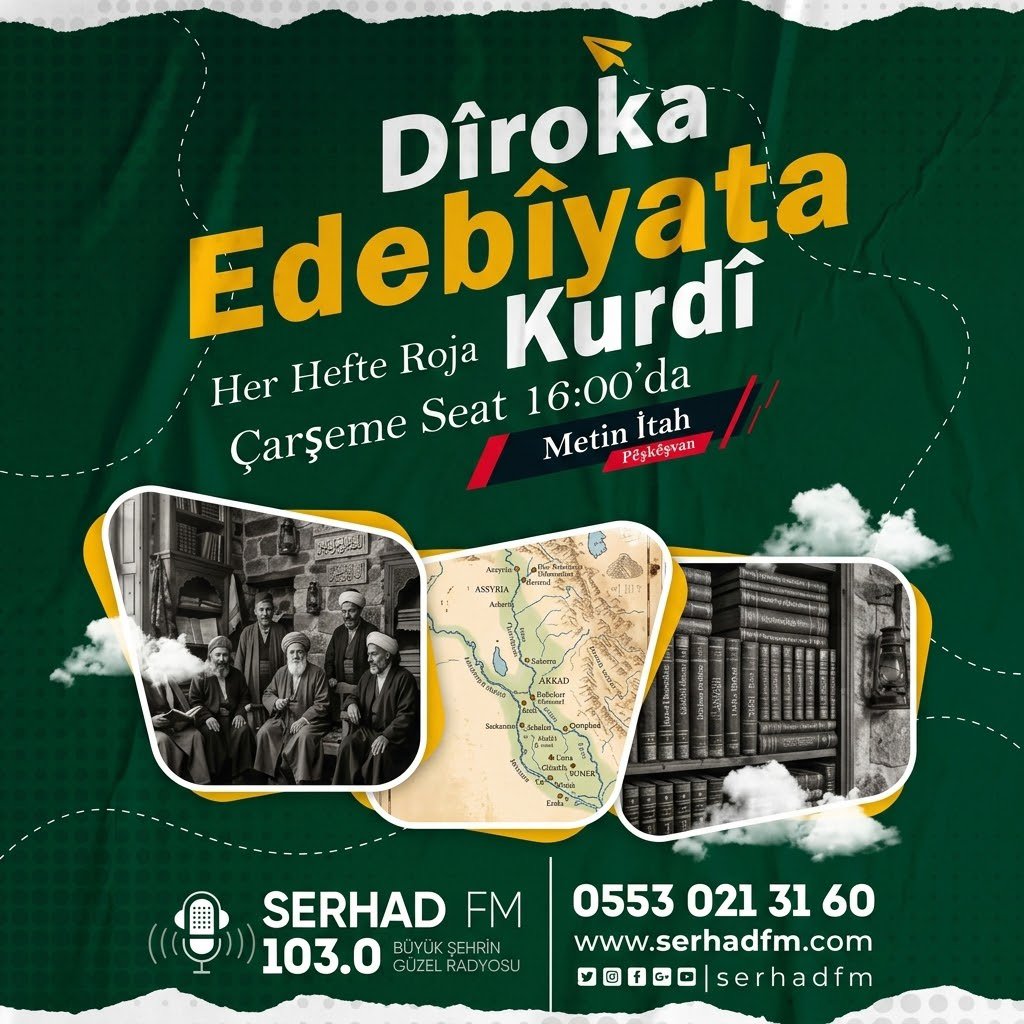 serhadfm's tweet photo. Bernameyek Nû, Dengê Dîrokê
Ji bo fêmkirina zengîniya dîroka edebîyata Kurdî, bi pêşkêşvaniya Metin İtah, her hefte roja Çarşemê me guhdar bikin.
📅 Her Çarşamba
🕓 Saat 16:00
🎧 Serhad FM 103.0 https://t.co/G1100uSdbk