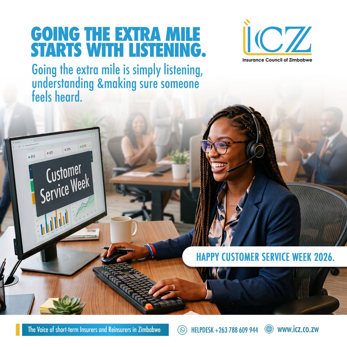 InsuranceZw's tweet photo. Listening is at the heart of great service . Today and every day, we commit to understanding your needs and making sure you feel heard.

Happy Customer Service Week 2026 from all of us at the Insurance Council of Zimbabwe!

#ICZ #CustomerServiceWeek2026 #TheVoiceOfInsurers #ExcellenceInService #CustomerSatisfaction #TheExtraMile