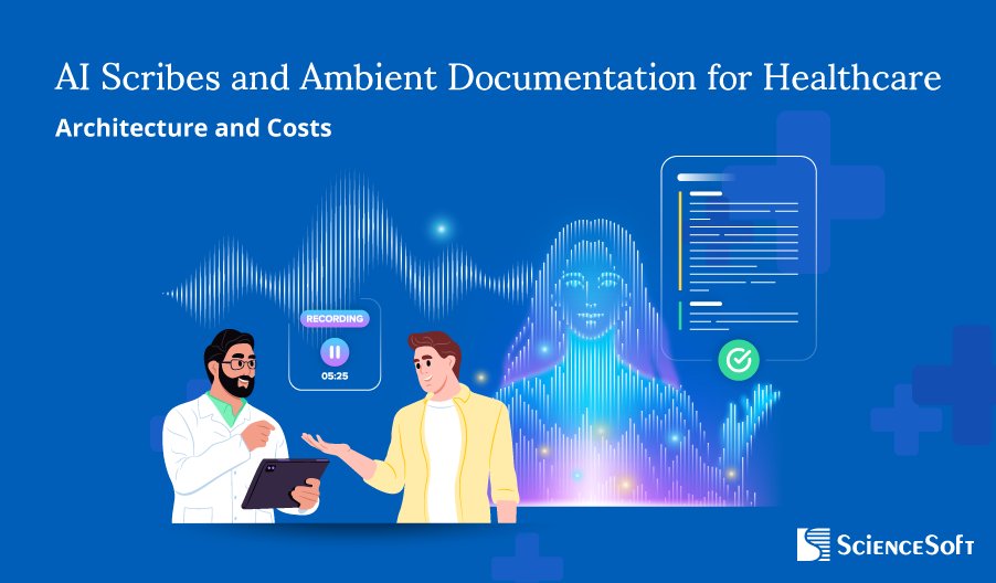 ScienceSoft's tweet photo. #AIScribe is becoming a key #HealthcareAI use case. But adoption raises questions around:
🧭 Standalone, EHR-native &amp; custom implementation
🛡️ Architecture, safety &amp; quality improvement
💰 Cost &amp; drivers
ScienceSoft breaks down these topics and more: https://t.co/P3nAHx8BxG https://t.co/avaT6LePzi