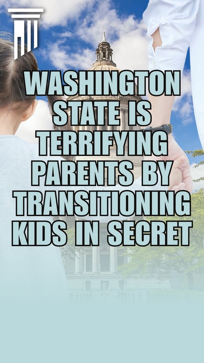 A graphic with text reading 'WASHINGTON STATE IS TERRIFYING PARENTS BY TRANSITIONING KIDS IN SECRET' overlaid on an image of two people holding hands in front of a domed government building.