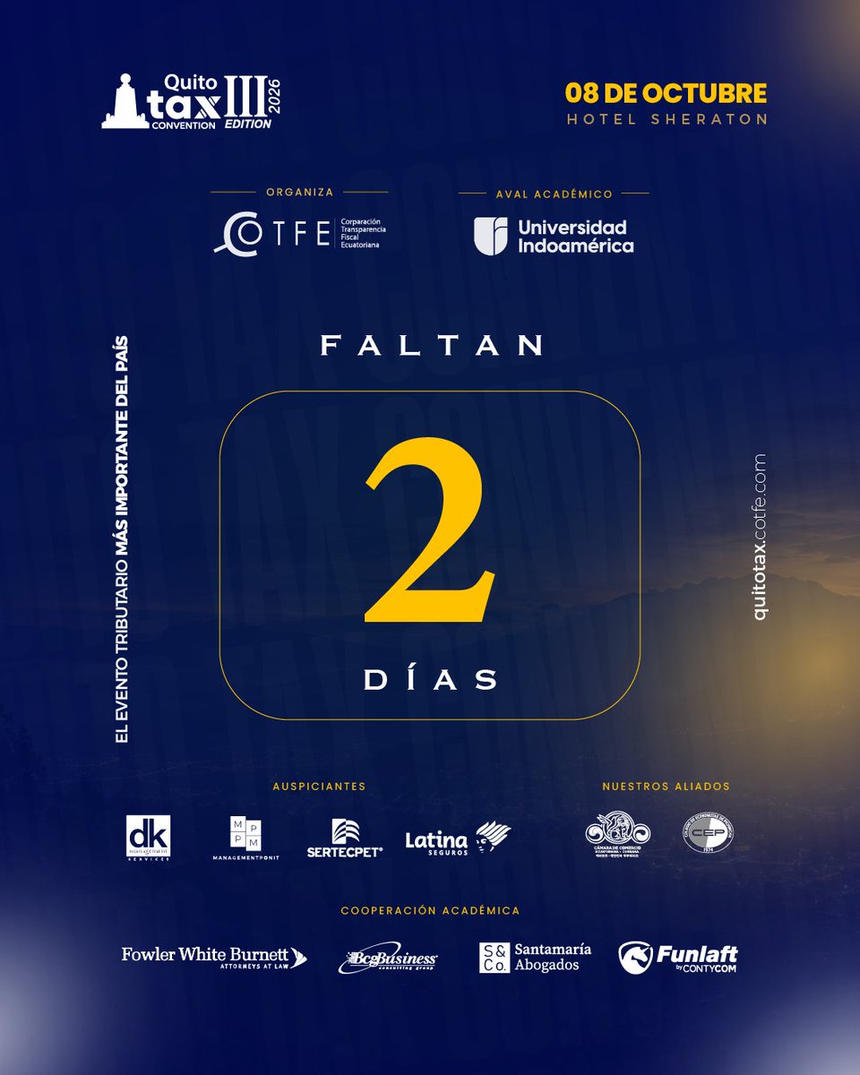 quitotax2026's tweet photo. ⌛¡FALTAN 2 DÍAS!

 🤩Cada vez falta menos para encontrarnos en una nueva edición de Quito Tax Convention

📷8 de octubre
📷Hotel Sheraton Quito https://t.co/uNkK8YfbNY