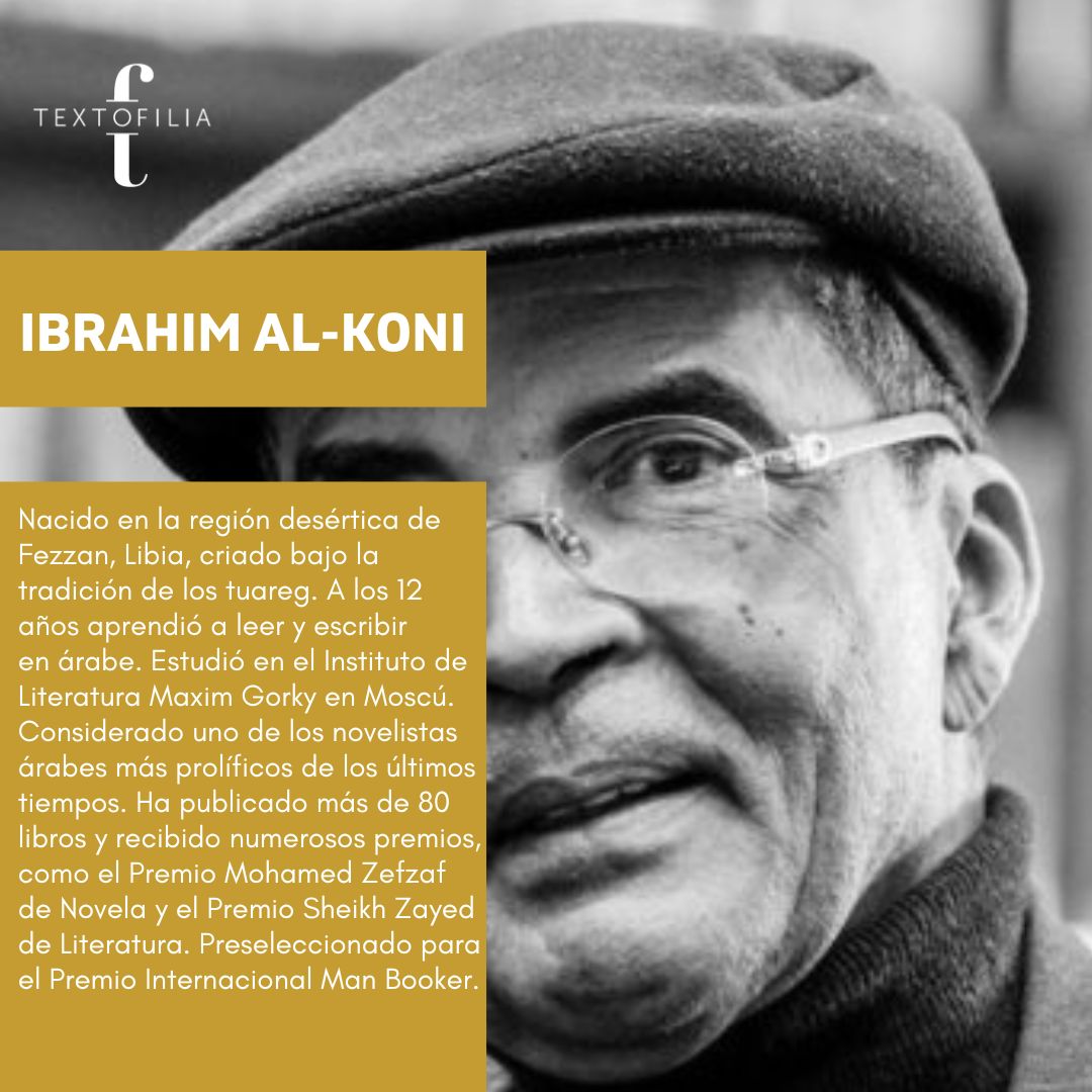 textofilia's tweet photo. Quizás uno de los escritores más importantes de todo el Medio Oriente, ¿has leído la obra de Ibrahim Al-Koni?
Traducido del árabe por Ignacio Gutiérrez de Terán.
https://t.co/zFsOe8LtBL
#Textofilia #Tibar #IbrahimAlKoni #LiteraturaÁrabe #NovelasRecomendadas https://t.co/tzEhid7SPM