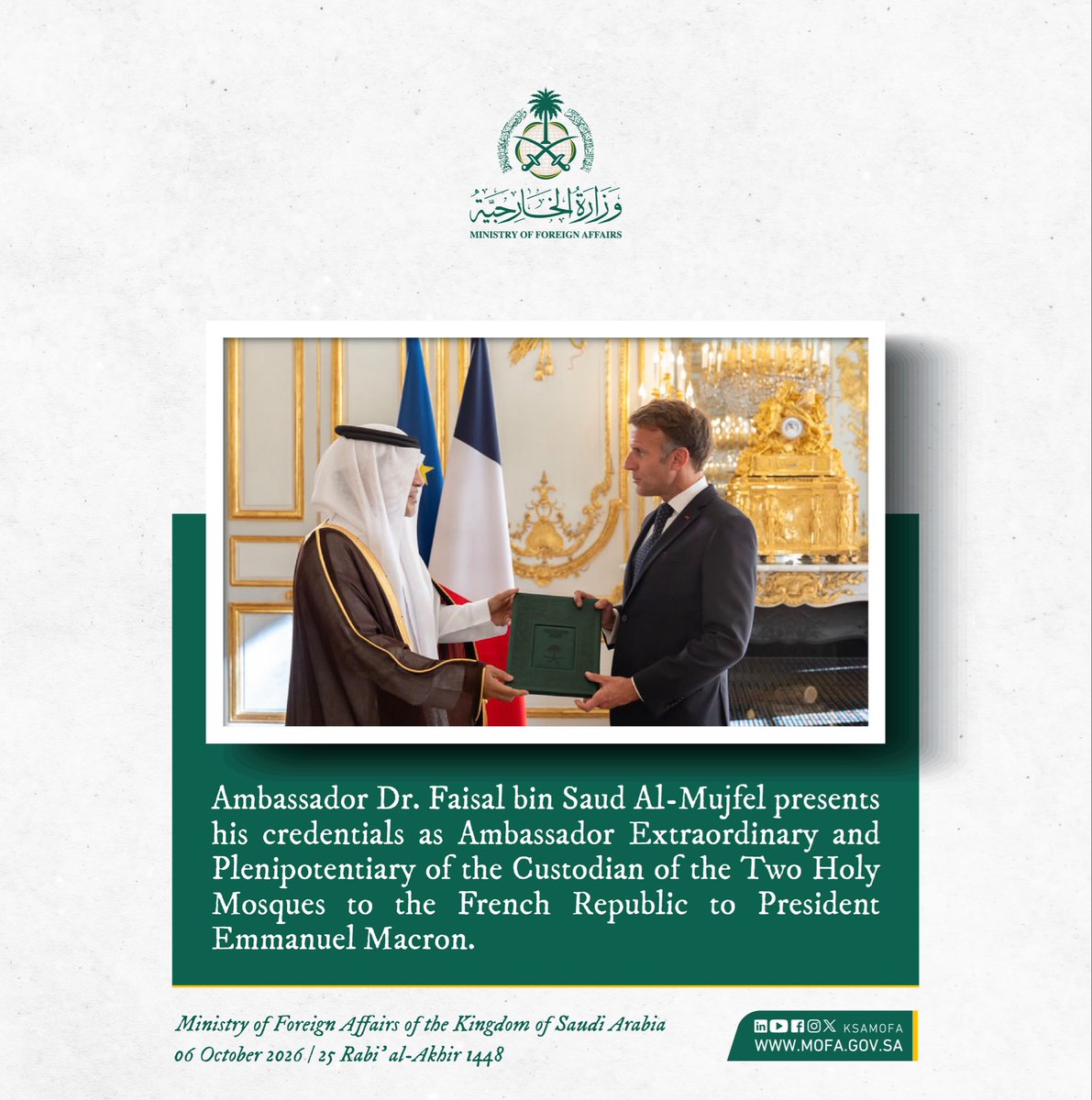 KSAmofaEN's tweet photo. 🇸🇦🇫🇷 | Saudi Arabia’s Ambassador Dr. Faisal bin Saud Al-Mujfel presents his credentials to President Emmanuel Macron as Ambassador Extraordinary and Plenipotentiary of the Custodian of the Two Holy Mosques to the French Republic. https://t.co/o9RXjB7woo