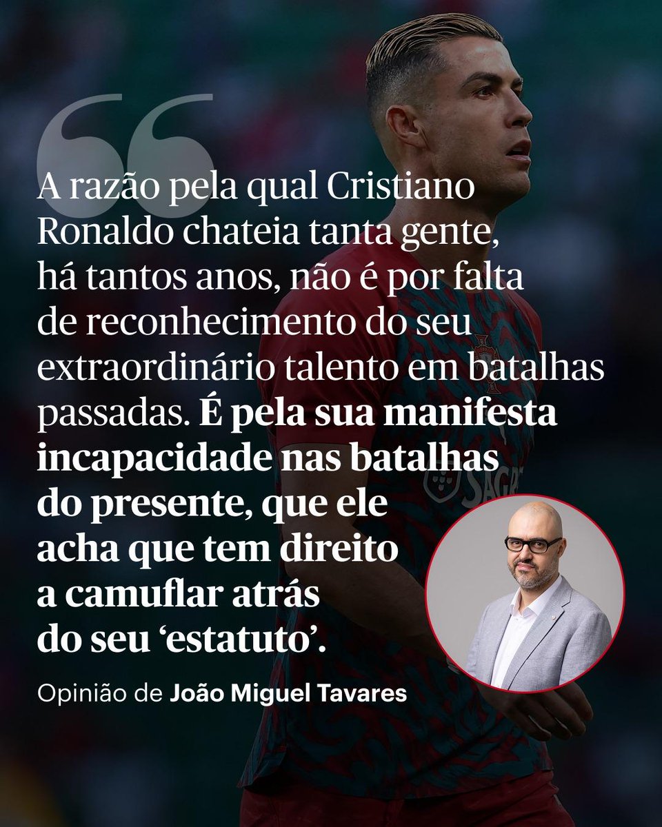 Publico's tweet photo. João Miguel Tavares: "Sabemos que CR7 bateu todos os recordes de golos. Por este andar, também vai bater o recorde de figuras ridículas." https://t.co/wTmHLiSrJv