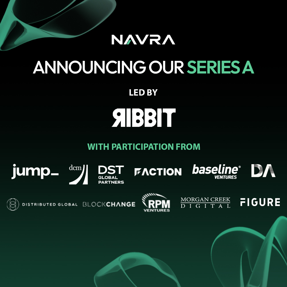 HelloNavra's tweet photo. We're excited to announce Navra's successful Series A, led by @RibbitCapital 

Thank you to our investors Jump , DCM, DST Global Partners, Faction, Baseline Ventures, DA, Distributed Global, Blockchange, RPM Ventures, Morgan Creek Digital, Figure and others who believe in what we're building. 🧵