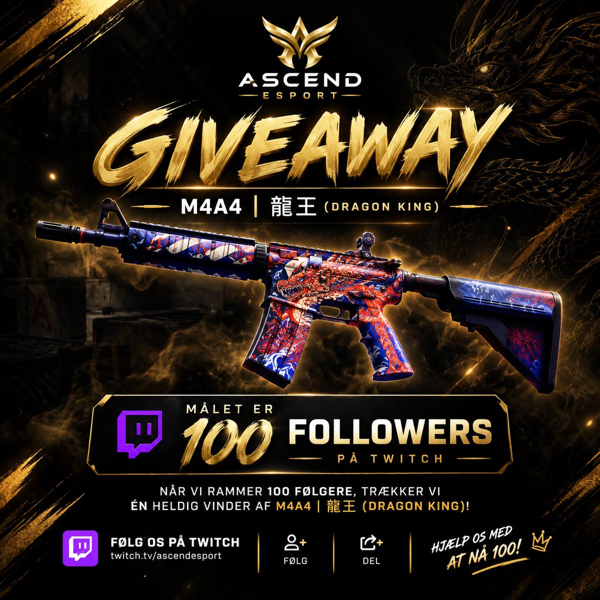AscendEsport_GG's tweet photo. 🐉 GIVEAWAY! 🐉

Vi giver en M4A4 | 龍王 (Dragon King) væk!
🎯 Målet er 100 followers på Twitch

Når vi rammer 100 følgere, trækker vi en heldig vinder af vores M4A4 | 龍王 (Dragon King mw) 🏆

👉 Følg os på Twitch:
https://t.co/yKWVfe63ak
 Følg  del  og hjælp os med at nå 100! https://t.co/jmzft1D0Am