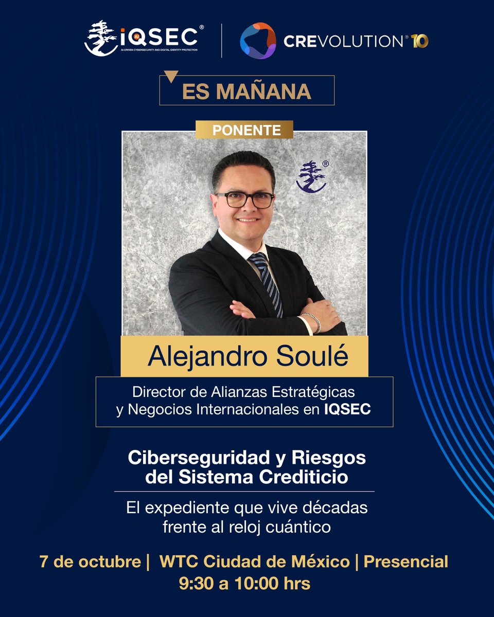 IQsec's tweet photo. 🔐 En #CREVOLUTION10, Alejandro Soulé de IQSEC hablará sobre ciberseguridad y la protección de expedientes crediticios ante el reto cuántico.
📍 WTC CDMX | 7 de octubre
#CREVOLUTION #HazloSeguro https://t.co/6zFuW4l9pU