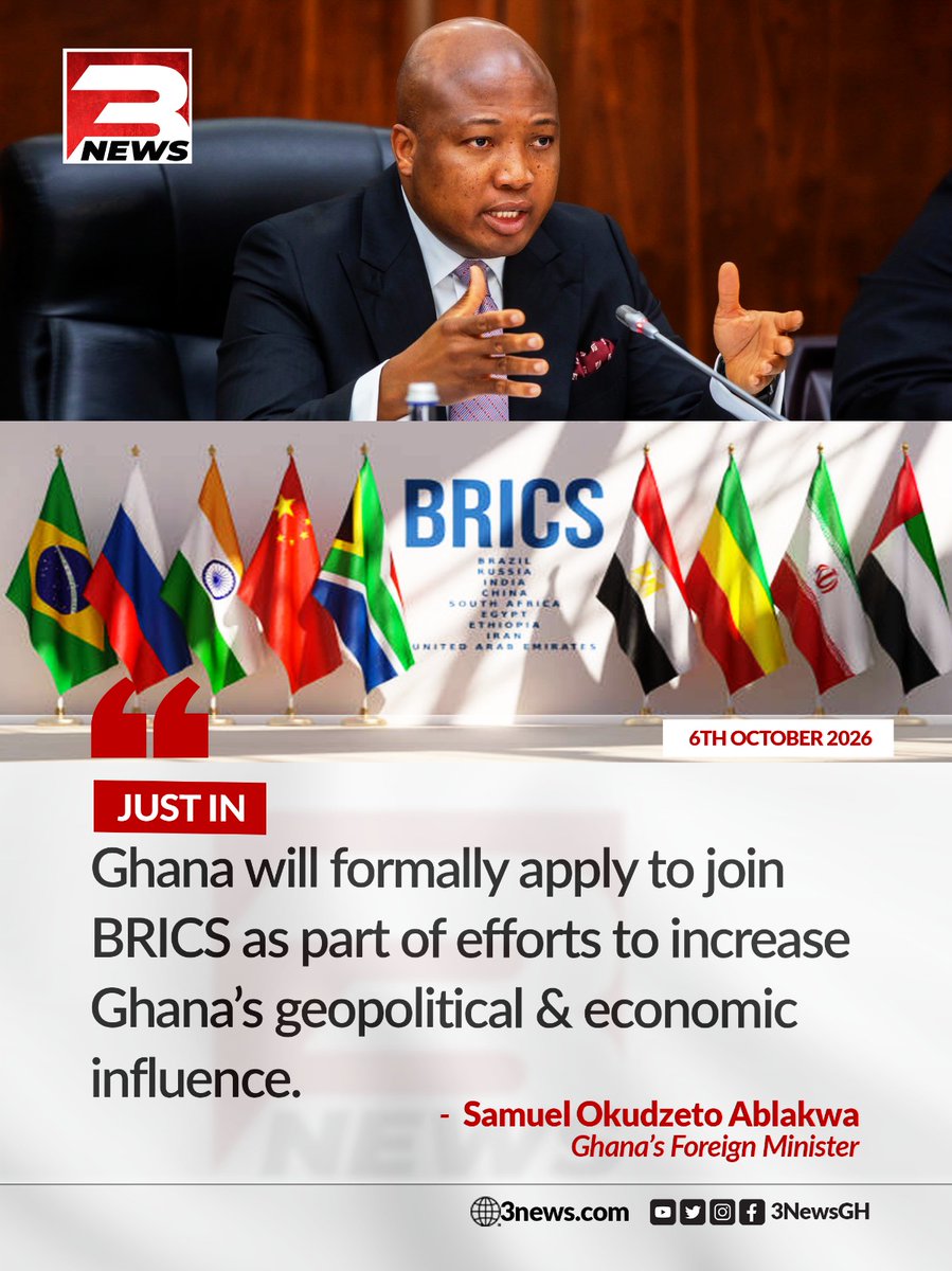 tv3_ghana's tweet photo. 🚨 JUST IN: Samuel Okudzeto Ablakwa, Ghana's Foreign Minister, has announced that the country will formally apply to join BRICS. 

According to him, the move is part of efforts to increase Ghana's geopolitical and economic influence on the global stage.

#3NewsGH #TV3GH https://t.co/vuPAwyl3Al
