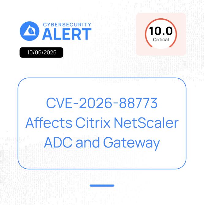 wazuh's tweet photo. Citrix NetScaler ADC and Gateway are affected by CVE-2026-88773 (CVSS 10.0 - Critical), an unauthenticated HTTP request smuggling flaw. Upgrade to the applicable fixed version now.

Read more: https://t.co/NNvRAieMcE https://t.co/K33GXyd4SS