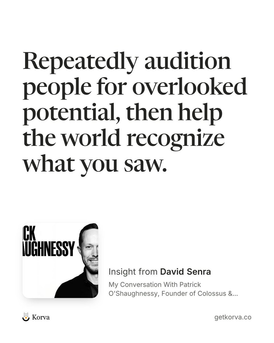 korvaapp's tweet photo. In his conversation with @davidsenra, @patrick_oshag describes something he wants to keep doing throughout his life: finding people with enormous potential that others haven’t recognized yet, helping them develop it, and helping the world see what he sees.

That starts with spending time with people and learning from them. When Patrick sees something exceptional, he wants to make introductions and help their work reach more people. He applies this to investing, his own team, and friendships. Seeing those people succeed is what he finds most satisfying.

David gives an example from his own life. Founders was still a small, paywalled podcast when Patrick recommended its Estée Lauder episode to his audience. David had spent years working on the show with little recognition. The next day, he opened his inbox to a stream of new-subscriber emails. Patrick’s recommendation had brought people to work David had struggled to get them to notice.