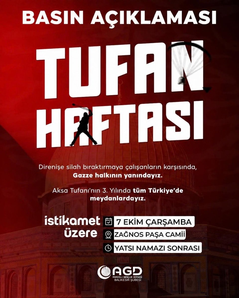 agdbalikesir's tweet photo. *7 EKİM 2023 AKSA TUFANI*
Sözde ateşkese rağmen katliamların sürdüğü 3. yılında, Aksa Tufanı’nın yıl dönümünde basın açıklamasına tüm halkımız davetlidir.
*Tarih:* 07 Ekim 2026 Çarşamba
*Saat:* Yatsı Namazı sonrası
*Konum:* Zağnos Paşa Camii

@agdorgtr @AGDSalihTURHAN https://t.co/Bk4YbU6ViQ