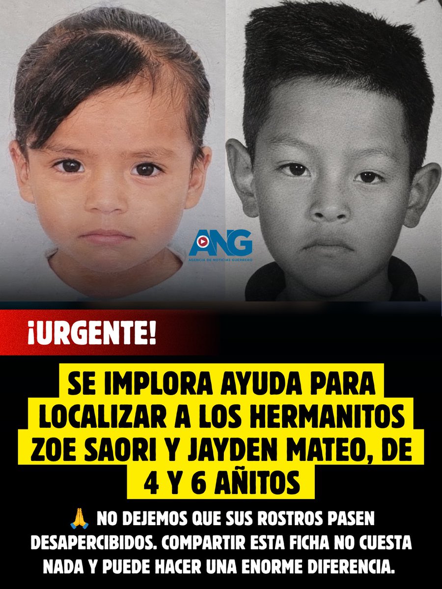 ANoticiasGro's tweet photo. 🚨 #URGENTE | SE IMPLORA AYUDA PARA LOCALIZAR A LOS HERMANITOS ZOE SAORI Y JAYDEN MATEO, DE 4 Y 6 AÑITOS
https://t.co/FRMwXZKvWV https://t.co/nvKL8TXjMH