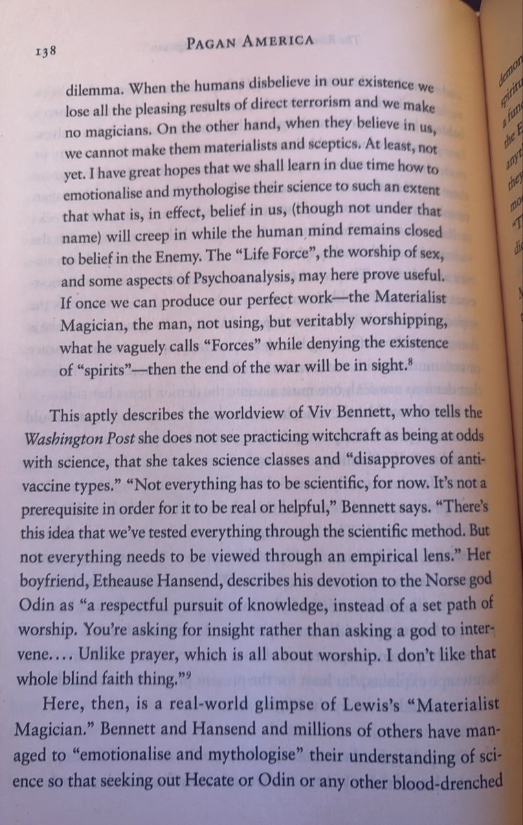 johnddavidson's tweet photo. This is something I write about in Pagan America, the emergence of a kind of therapeutic witchcraft, which is closely tied to notions of identity and empowerment, and is particularly attractive to young women in a de-Christianized culture.

Somewhat counterintuitively, this therapeutic witchcraft sits well alongside modern materialism. It’s what C.S. Lewis called the “materialist magician,” who manages to “emotionalise and mythologise” science, so that they worship what they vaguely call “Forces” while denying the existence of “spirits.”
