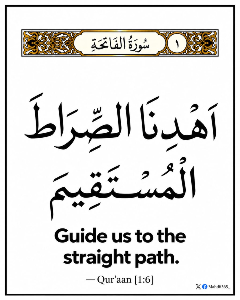 Mahdii365_'s tweet photo. — Qur’aan [1:6] https://t.co/9GMDm14sCA