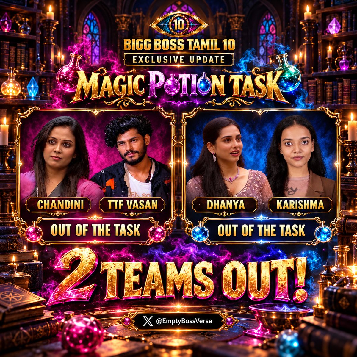 EmptyBossVerse's tweet photo. 🚨 Exclusive Update - Magic Potion Task ! 🔥

#Chandini &amp; #TTFVasan Out!
#Dhanya &amp; #Karishma Out!

Task-la irundhu Out! House eviction illa! 🙌

Follow @EmptyBossVerse for more #BiggBossTamil10 updates. 🏠🔥 

#BiggBossTamil #BBTamil10 #BiggBoss #BB10 https://t.co/Kutpkoc37v