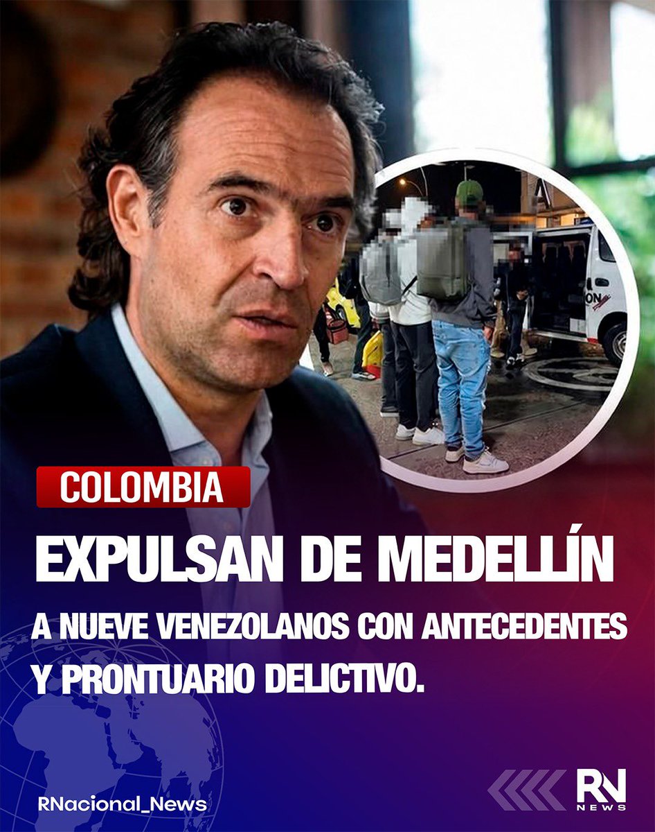 RNacional_News's tweet photo. 🔴 #Urgente EXPULSAN DE MEDELLÍN A NUEVE VENEZOLANOS CON ANTECEDENTES Y PRONTUARIO DELICTIVO.

 Federico Gutiérrez y Migración Colombia expulsaron de Medellín a nueve ciudadanos venezolanos señalados de cometer delitos y alterar la convivencia. https://t.co/aduNpIVnMP
