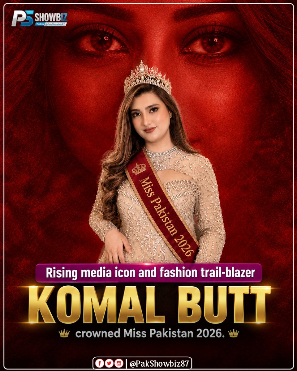 PakShowbiz87's tweet photo. Rising media icon and fashion trail-blazer: Komal Butt crowned Miss Pakistan 2026.

#PakShowbiz87 #KomalButt #MissPakistan2026 https://t.co/gTdy7xdfVp