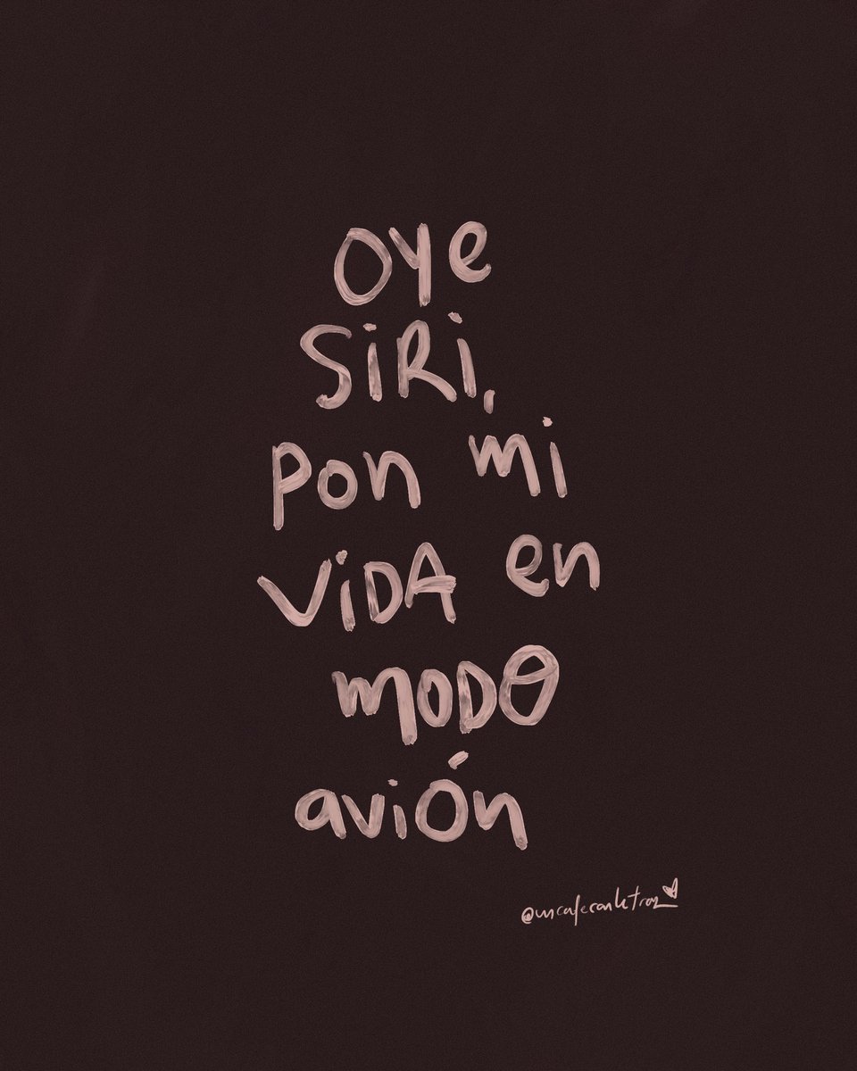uncafeconletras's tweet photo. oye Siri, no quiero saber nada de nadie https://t.co/78cIaEGsjH